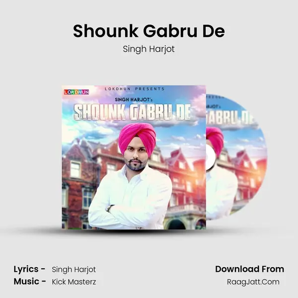 Shounk Gabru De mp3 song