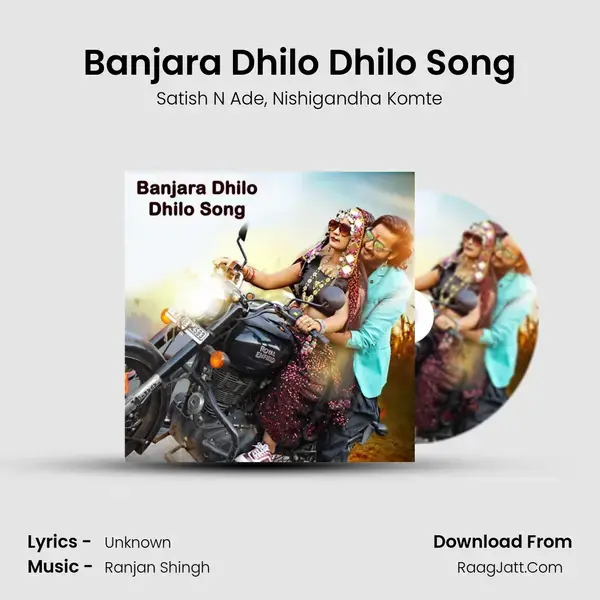 Banjara Dhilo Dhilo Song Song mp3 | Satish N Ade