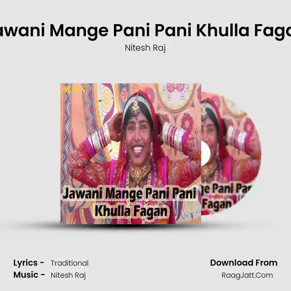 Jawani Mange Pani Pani Khulla Fagan - Nitesh Raj