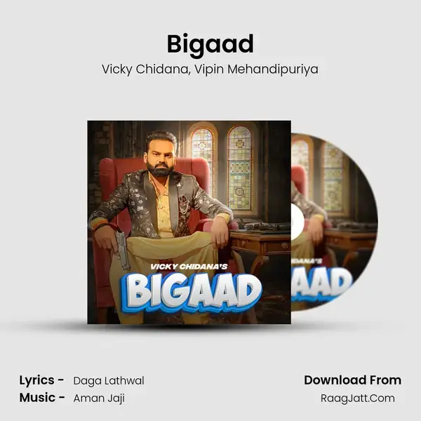 Bigaad Song mp3 | Vicky Chidana