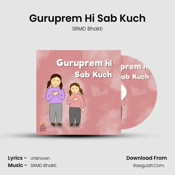 Guruprem Hi Sab Kuch mp3 song