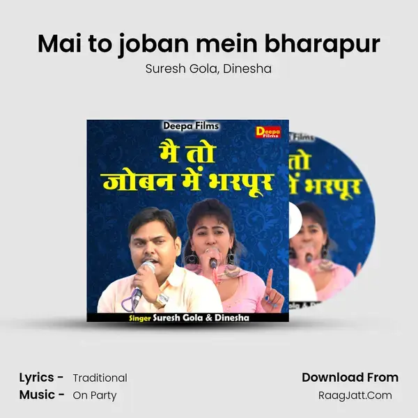 Mai to joban mein bharapur mp3 song