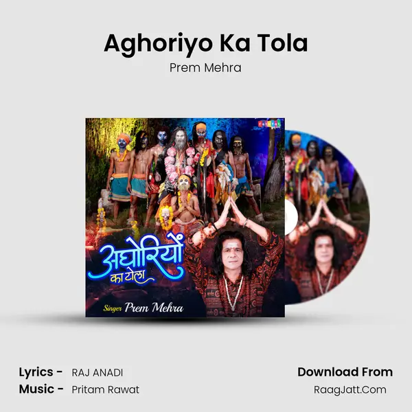 Aghoriyo Ka Tola mp3 song