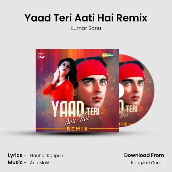 Yaad Teri Aati Hai Remix mp3 song