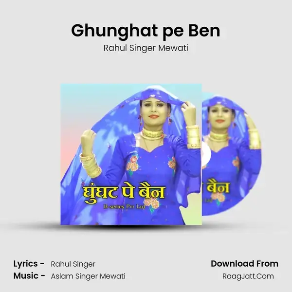 Ghunghat pe Ben mp3 song