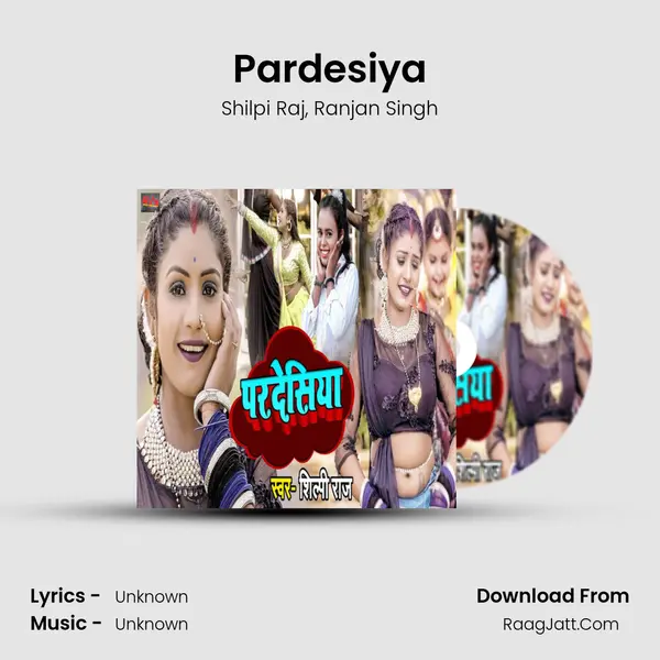 Pardesiya mp3 song