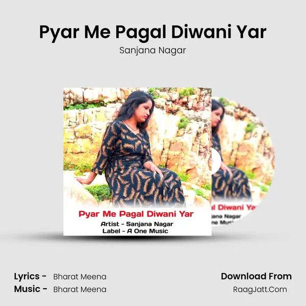 Pyar Me Pagal Diwani Yar mp3 song