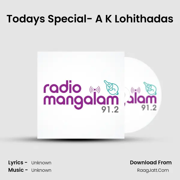 Today's Special- A K Lohithadas Song mp3 | 