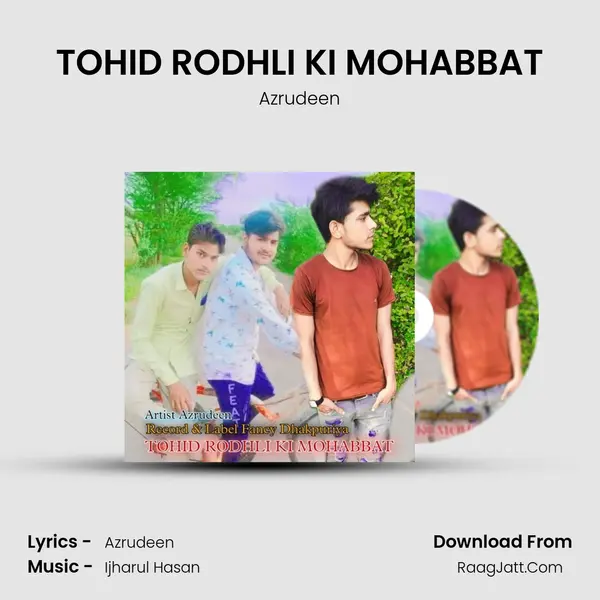 TOHID RODHLI KI MOHABBAT mp3 song