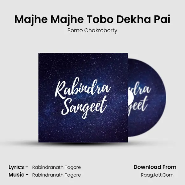 Majhe Majhe Tobo Dekha Pai Song mp3 | Borno Chakroborty