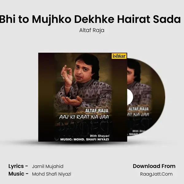 Wo Bhi to Mujhko Dekhke Hairat Sada Hua mp3 song