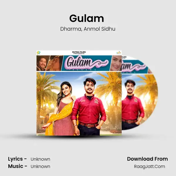 Gulam (feat. Anmol Sidhu) mp3 song