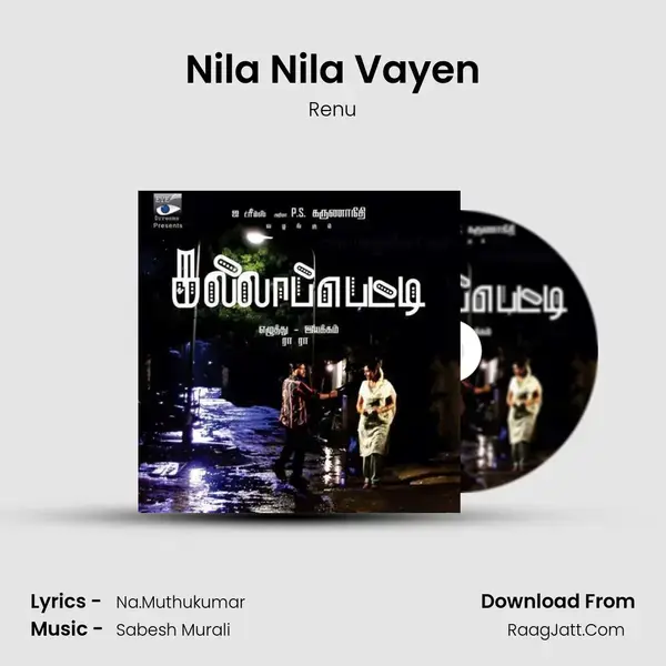 Nila Nila Vayen Song mp3 | Renu