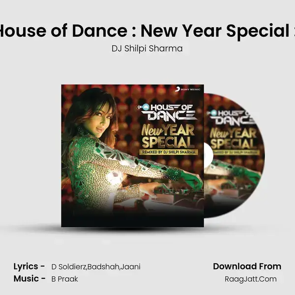 9XM House of Dance : New Year Special : Set 1 (DJ Shilpi Sharma) mp3 song