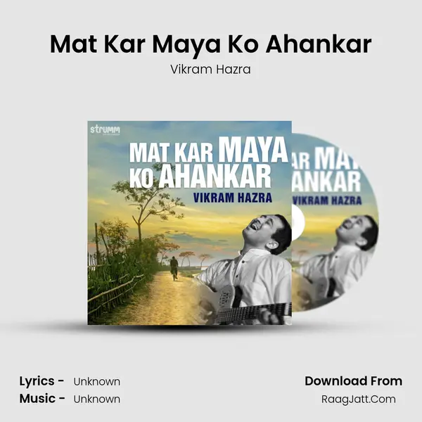 Mat Kar Maya Ko Ahankar mp3 song