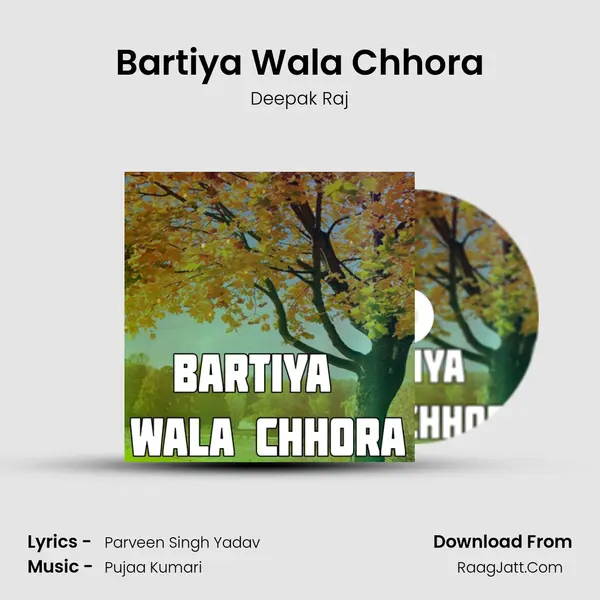 Bartiya Wala Chhora mp3 song