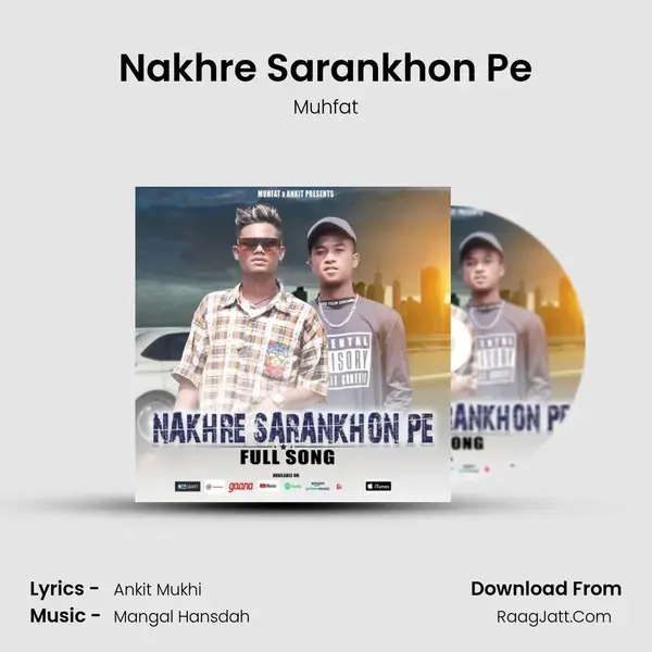 Nakhre Sarankhon Pe mp3 song