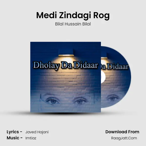 Medi Zindagi Rog mp3 song