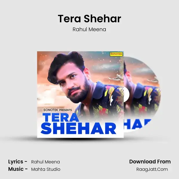 Tera Shehar Song mp3 | Rahul Meena