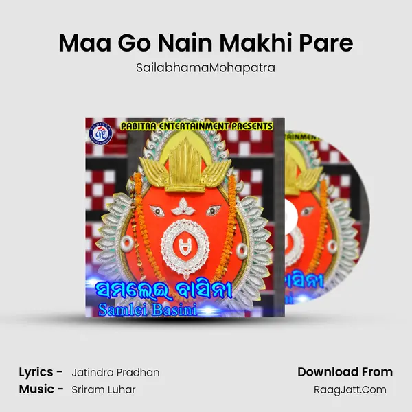 Maa Go Nain Makhi Pare mp3 song