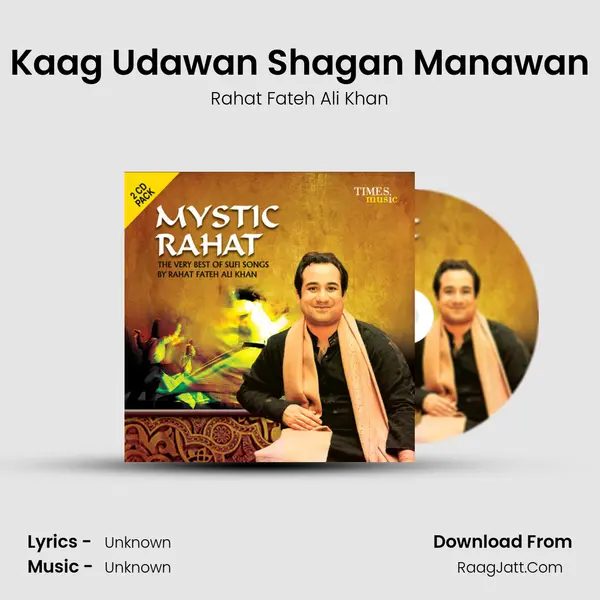 Kaag Udawan Shagan Manawan Song mp3 | Rahat Fateh Ali Khan