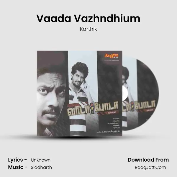 Vaada Vazhndhium Song mp3 | Karthik