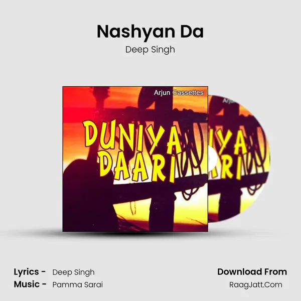 Nashyan Da Song mp3 | Deep Singh