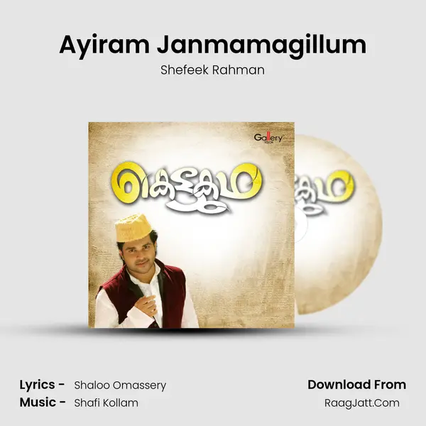 Ayiram Janmamagillum Song mp3 | Shefeek Rahman