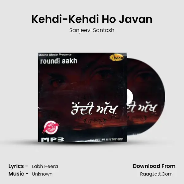 Kehdi-Kehdi Ho Javan Song mp3 | Sanjeev-Santosh