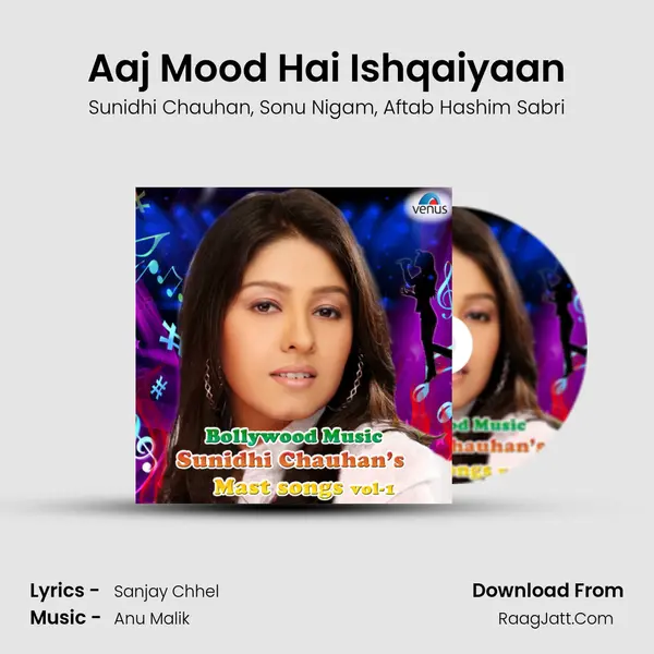 Aaj Mood Hai Ishqaiyaan mp3 song