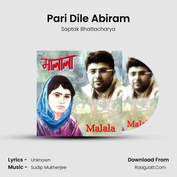 Pari Dile Abiram Song mp3 | Saptak Bhattacharya