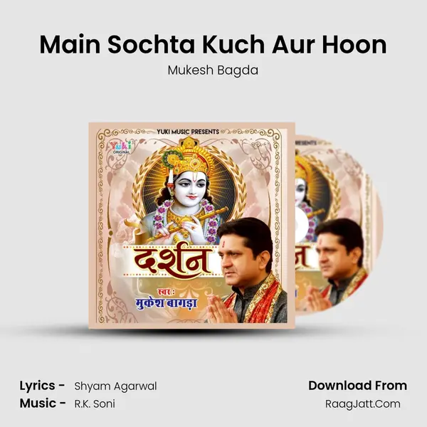 Main Sochta Kuch Aur Hoon Song mp3 | Mukesh Bagda