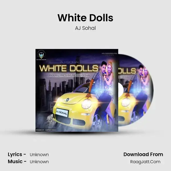 White Dolls - AJ Sohal