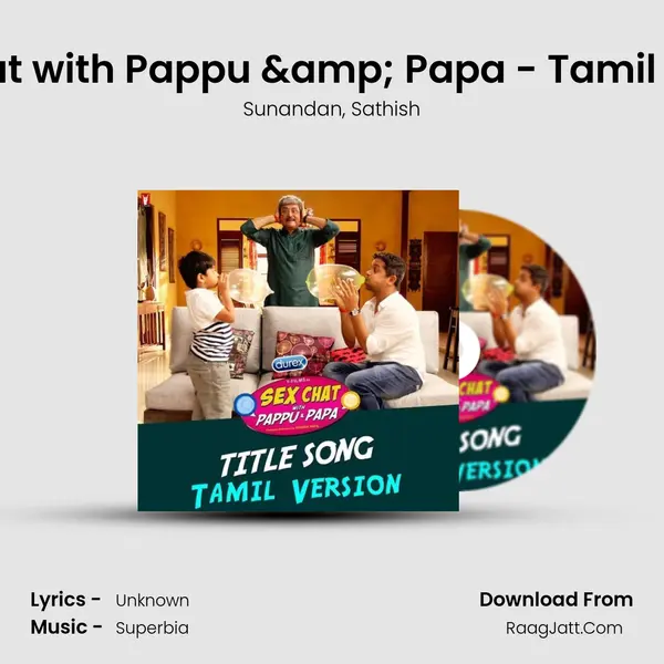 Sex Chat with Pappu & Papa - Tamil Version mp3 song