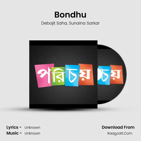 Bondhu Song mp3 | Debojit Saha