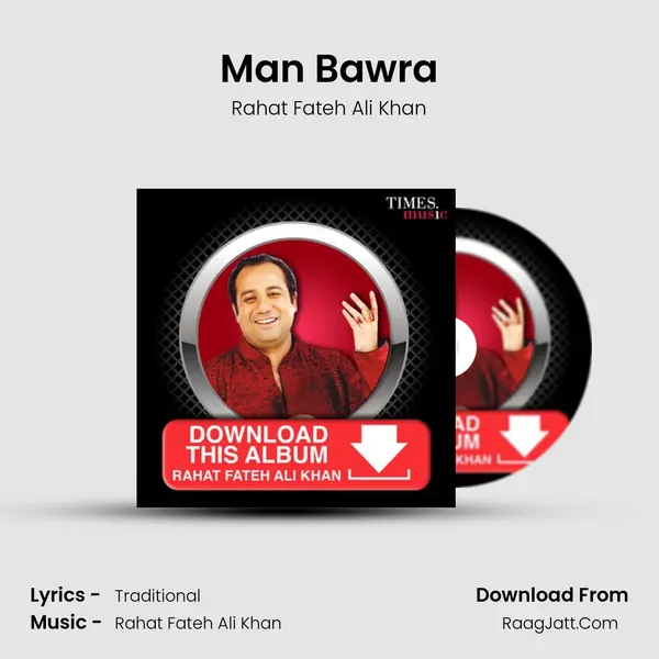 Man Bawra Song mp3 | Rahat Fateh Ali Khan