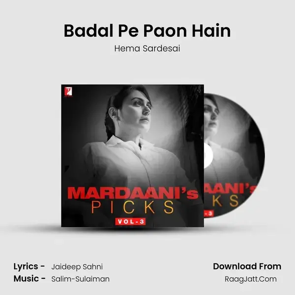 Badal Pe Paon Hain Song mp3 | Hema Sardesai