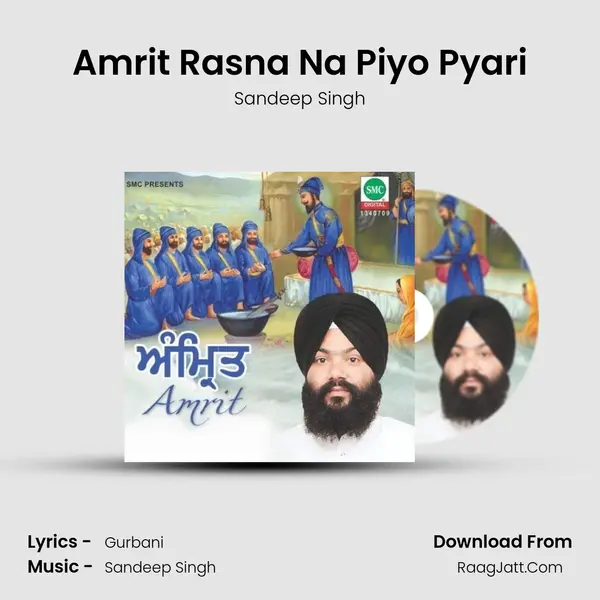 Amrit Rasna Na Piyo Pyari Song mp3 | Sandeep Singh