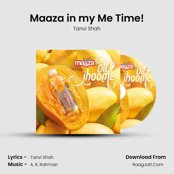 Maaza in my Me Time! mp3 song