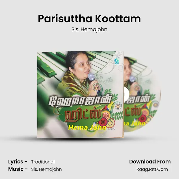 Parisuttha Koottam Song mp3 | Sis. Hemajohn