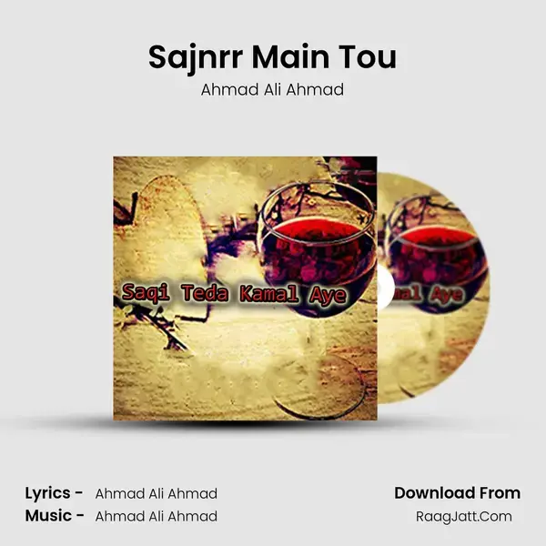 Sajnrr Main Tou Song mp3 | Ahmad Ali Ahmad