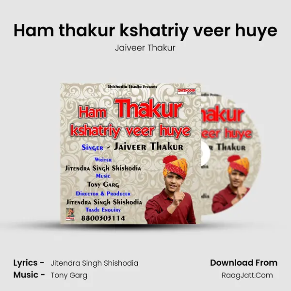 Ham thakur kshatriy veer huye Song mp3 | Jaiveer Thakur