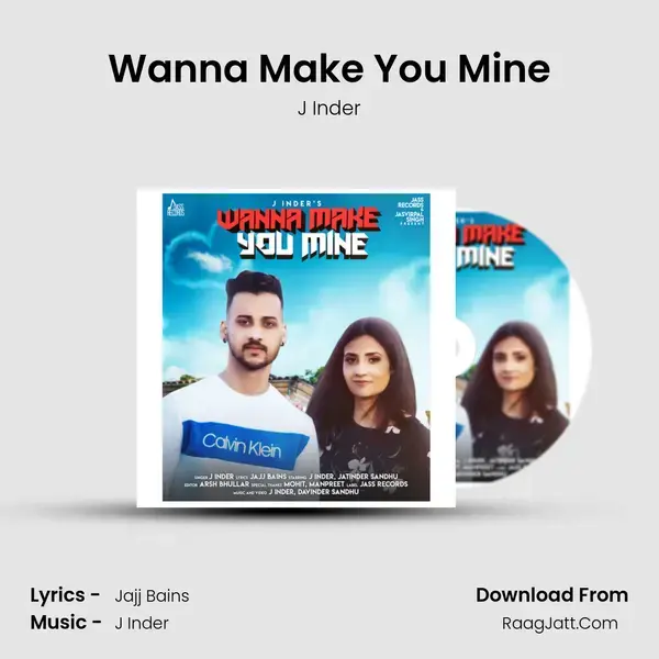 Wanna Make You Mine mp3 song