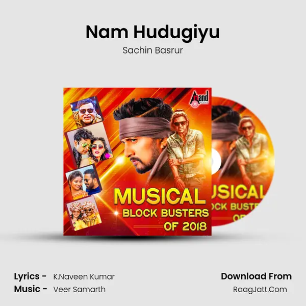 Nam Hudugiyu Song mp3 | Sachin Basrur