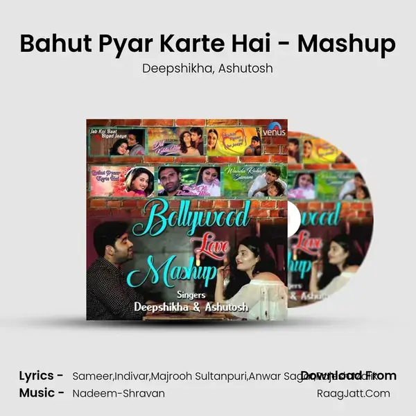 Bahut Pyar Karte Hai - Mashup Song mp3 | Deepshikha