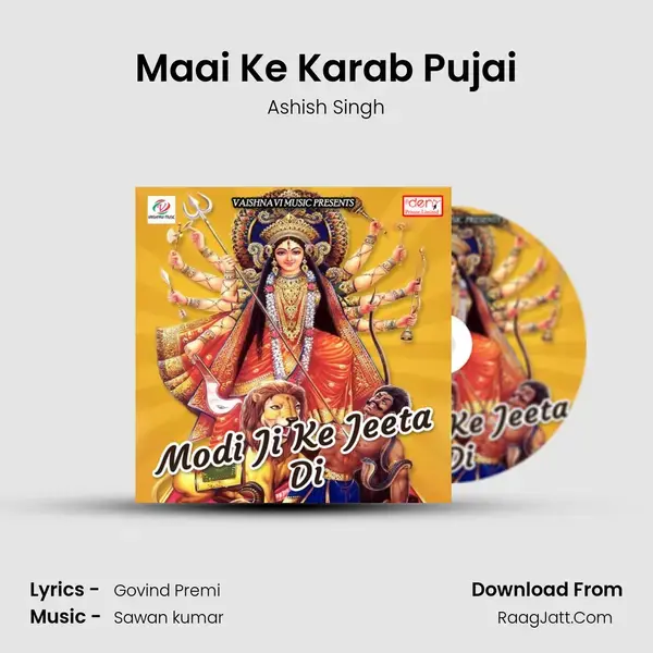 Maai Ke Karab Pujai Song mp3 | Ashish Singh