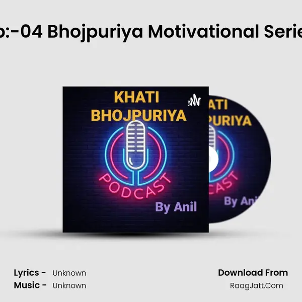 Ep:-04 Bhojpuriya Motivational Series Song mp3 | 