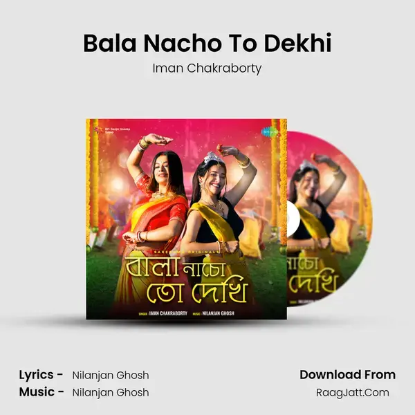 Bala Nacho To Dekhi mp3 song