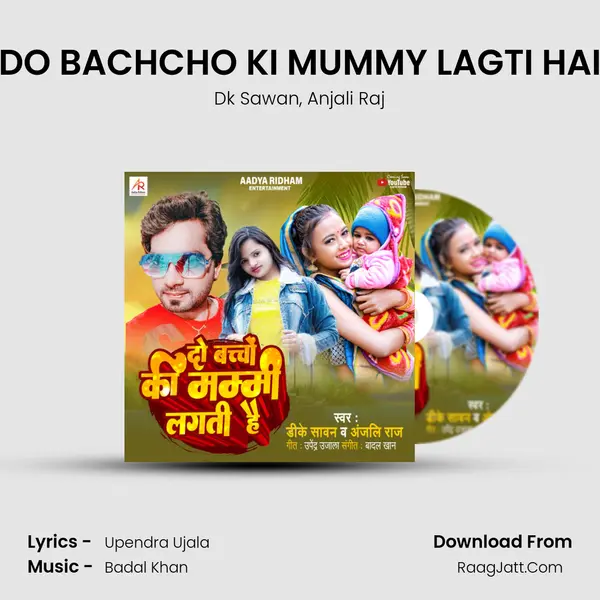 DO BACHCHO KI MUMMY LAGTI HAI mp3 song