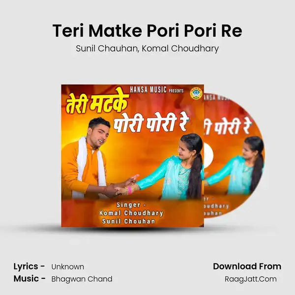 Teri Matke Pori Pori Re mp3 song